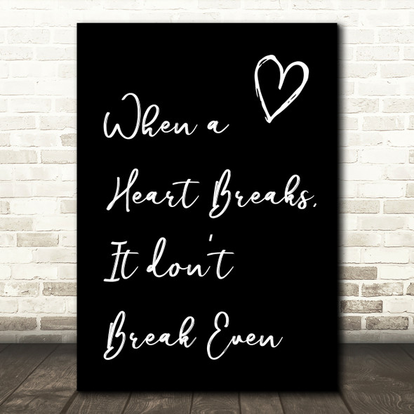 Black The Script Breakeven Song Lyric Quote Print