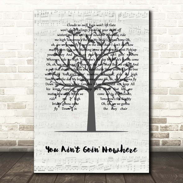 Bob Dylan You Ain't Goin' Nowhere Music Script Tree Song Lyric Print