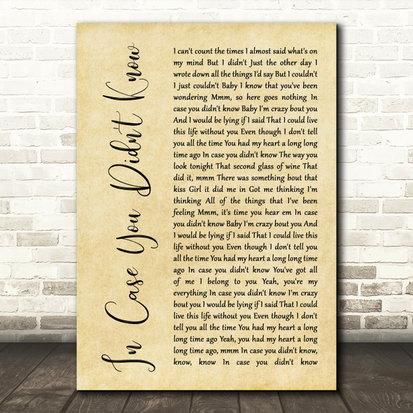 Brett Young In Case You Didn't Know Rustic Script Song Lyric Quote Print