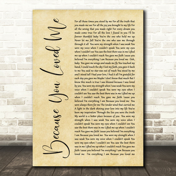 Celine Dione Because You Loved Me Rustic Script Song Lyric Quote Print
