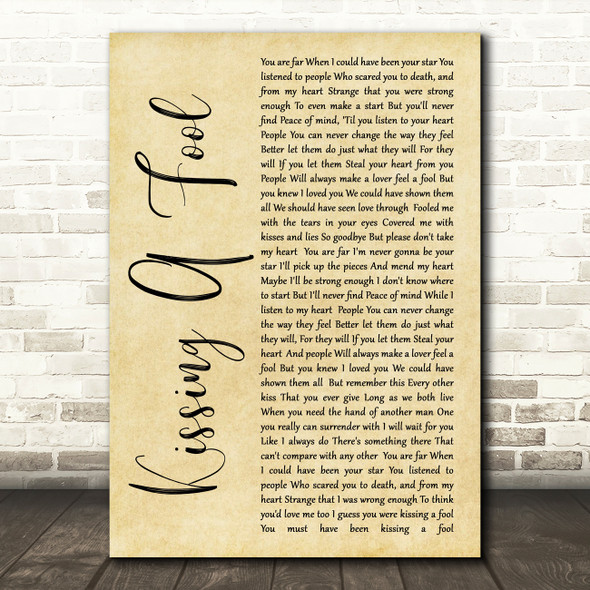 George Michael Kissing A Fool Rustic Script Song Lyric Quote Print