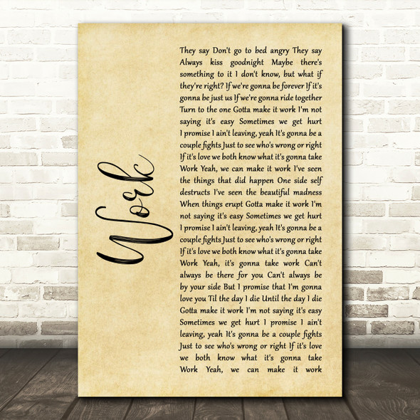 Kane Brown Work Rustic Script Song Lyric Quote Print