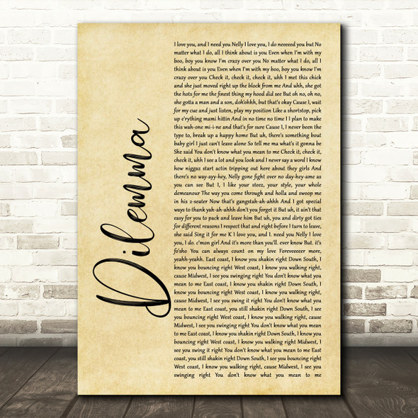 Nelly & Kelly Rowland Dilemma Rustic Script Song Lyric Quote Print