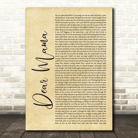 2Pac Dear Mama Rustic Script Song Lyric Quote Print