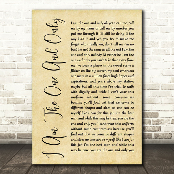 Chesney Hawkes I Am The One And Only Rustic Script Song Lyric Quote Print