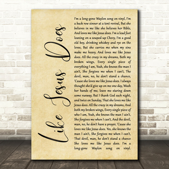 Eric Church Like Jesus Does Rustic Script Song Lyric Quote Print