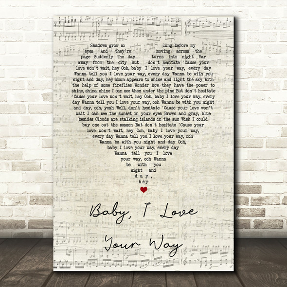 Peter Frampton Baby, I Love Your Way Script Heart Song Lyric Wall Art Print