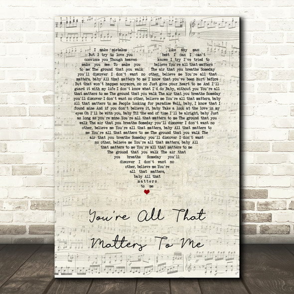 Curtis Stigers You're All That Matters To Me Script Heart Song Lyric Quote Music Print
