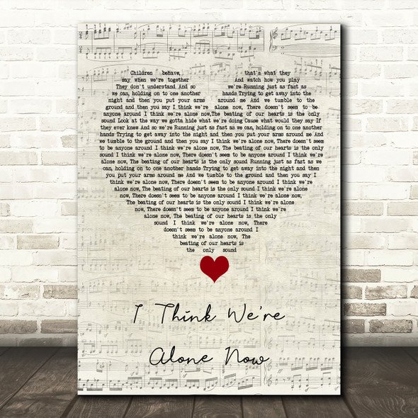 Tiffany I Think We're Alone Now Script Heart Song Lyric Quote Music Print