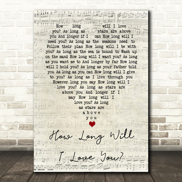 How Long Will I Love You Ellie Goulding Script Heart Song Lyric Quote Print
