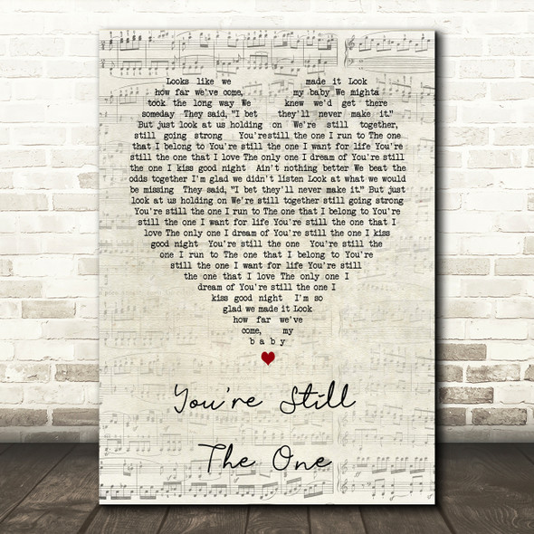You're Still The One Shania Twain Script Heart Song Lyric Quote Print