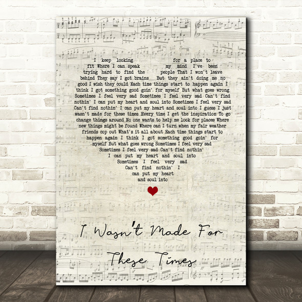 Brian Wilson I Wasnt Made For These Times Script Heart Song Lyric Quote Print