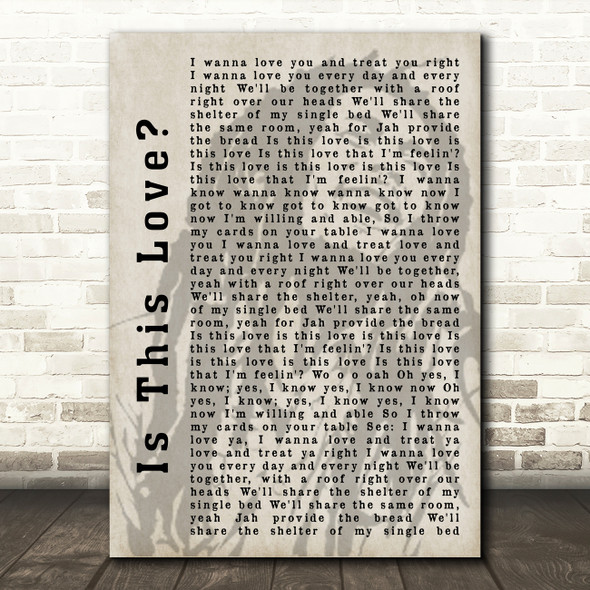 Bob Marley Is This Love Shadow Song Lyric Quote Print