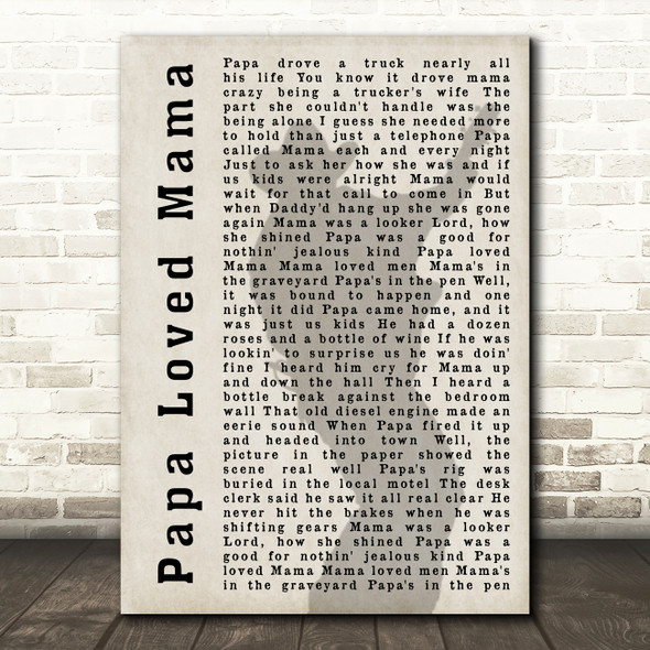 Garth Brooks Papa Loved Mama Shadow Song Lyric Quote Print