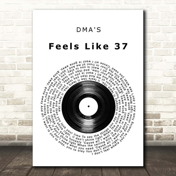 DMA'S Feels Like 37 Vinyl Record Song Lyric Print