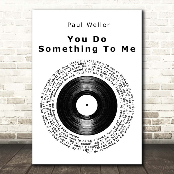 Paul Weller You Do Something To Me Vinyl Record Song Lyric Print