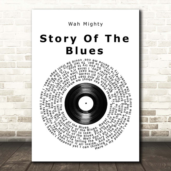 Wah Mighty Story Of The Blues Vinyl Record Song Lyric Print