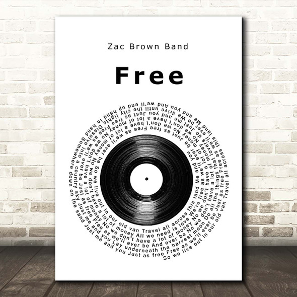 Zac Brown Band Free Vinyl Record Song Lyric Print