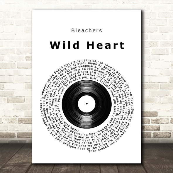 Bleachers Wild Heart Vinyl Record Song Lyric Print