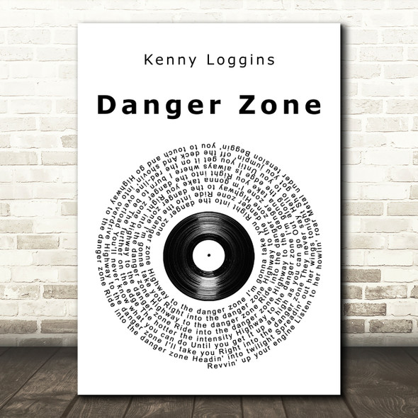 Kenny Loggins Danger Zone Vinyl Record Song Lyric Wall Art Print