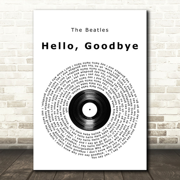 The Beatles Hello, Goodbye Vinyl Record Song Lyric Wall Art Print