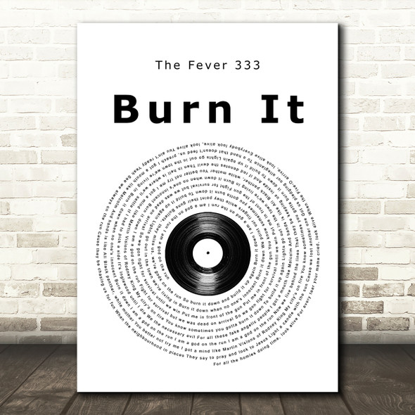 The Fever 333 Burn It Vinyl Record Song Lyric Wall Art Print