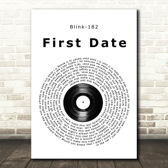 Blink-182 First Date Vinyl Record Song Lyric Quote Music Print