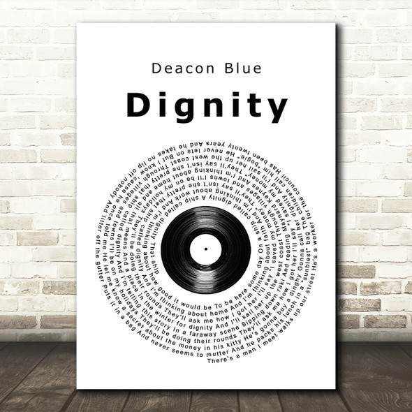 Deacon Blue Dignity Vinyl Record Song Lyric Quote Music Print
