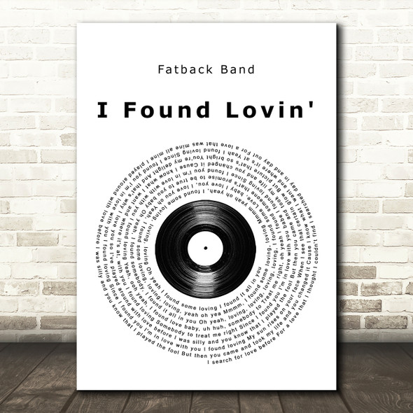 Fatback Band I Found Lovin' Vinyl Record Song Lyric Quote Music Print