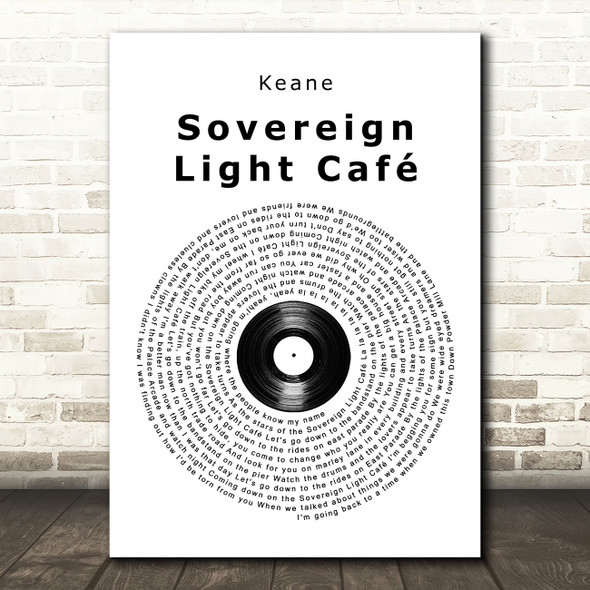 Keane Sovereign Light Café Vinyl Record Song Lyric Quote Music Print