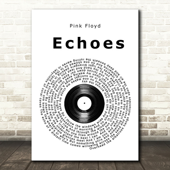 Pink Floyd Echoes Vinyl Record Song Lyric Quote Music Print