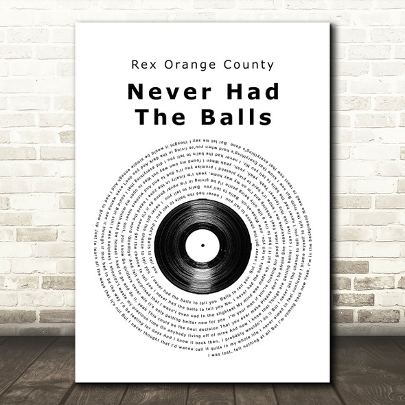 Rex Orange County Never Had The Balls Vinyl Record Song Lyric Quote Music Print
