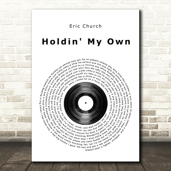 Eric Church Holdin' My Own Vinyl Record Song Lyric Quote Print