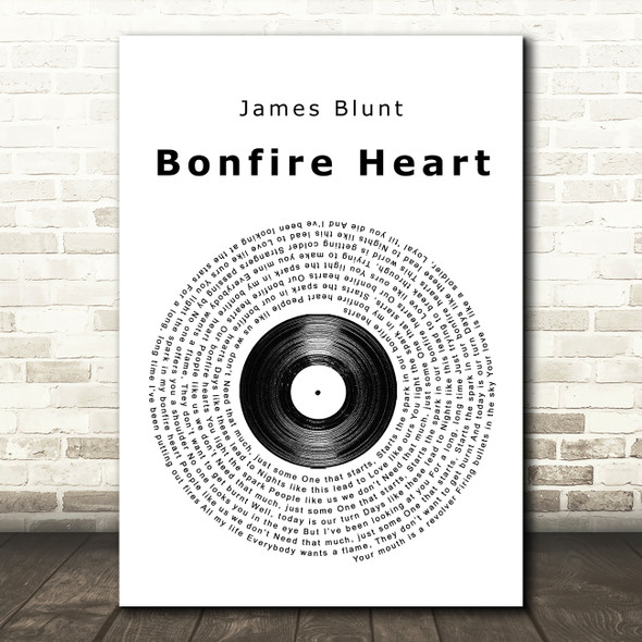 James Blunt Bonfire Heart Vinyl Record Song Lyric Quote Print