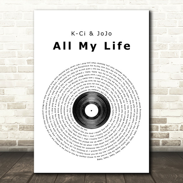 K-Ci & JoJo All My Life Vinyl Record Song Lyric Quote Print
