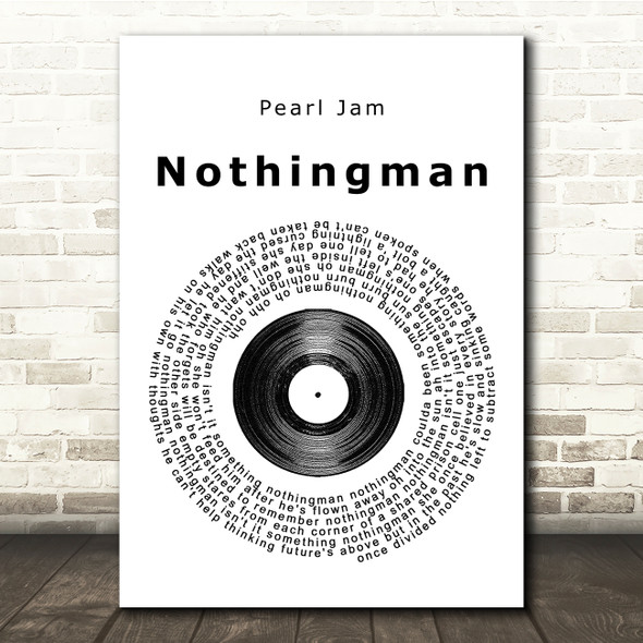 Pearl Jam Nothingman Vinyl Record Song Lyric Quote Print