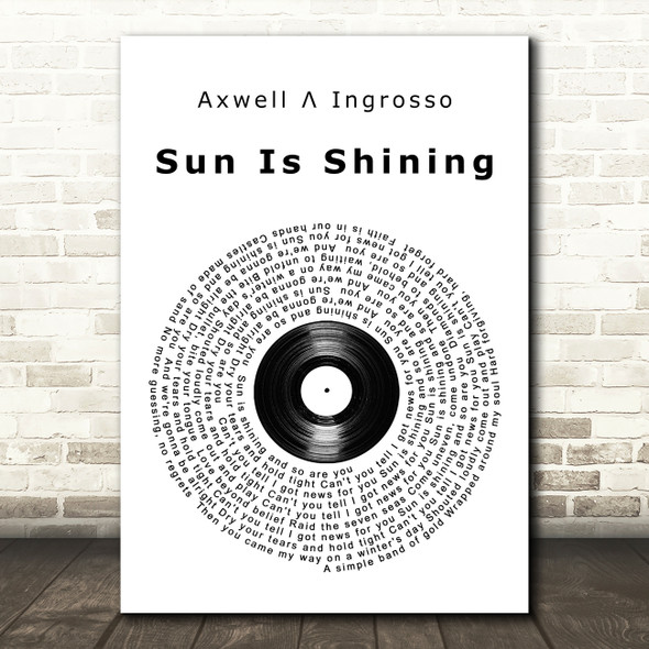 Axwell Ingrosso Sun Is Shining Vinyl Record Song Lyric Quote Print