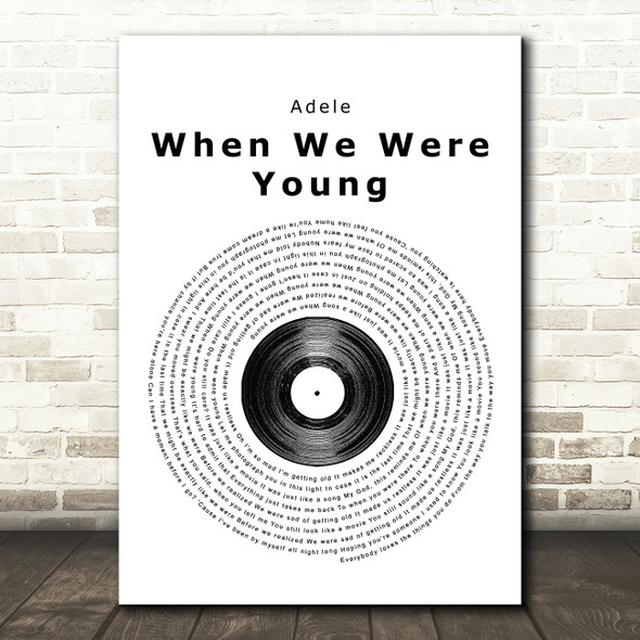 Adele When We Were Young Vinyl Record Song Lyric Quote Print