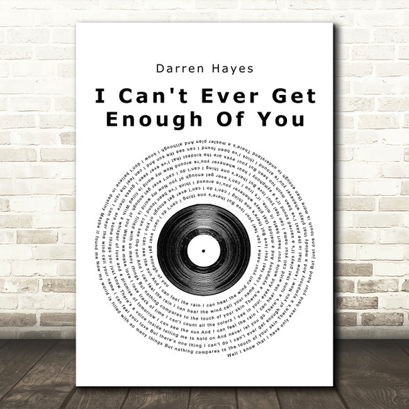 Darren Hayes I Can't Ever Get Enough Of You Vinyl Record Song Lyric Quote Print