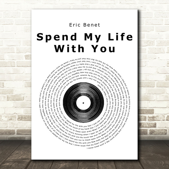 Eric Benet Spend My Life With You Vinyl Record Song Lyric Quote Print