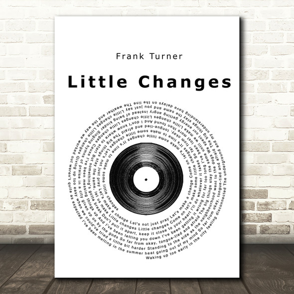 Frank Turner Little Changes Vinyl Record Song Lyric Quote Print