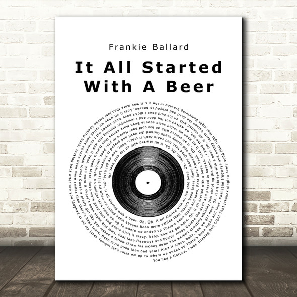 Frankie Ballard It All Started With A Beer Vinyl Record Song Lyric Quote Print