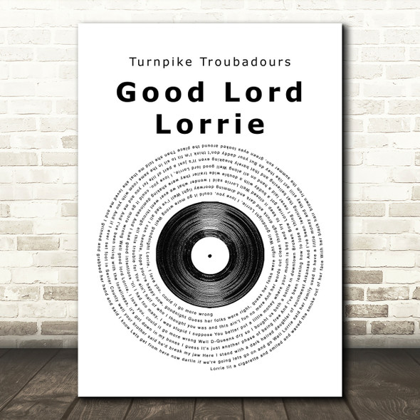 Turnpike Troubadours Good Lord Lorrie Vinyl Record Song Lyric Quote Print
