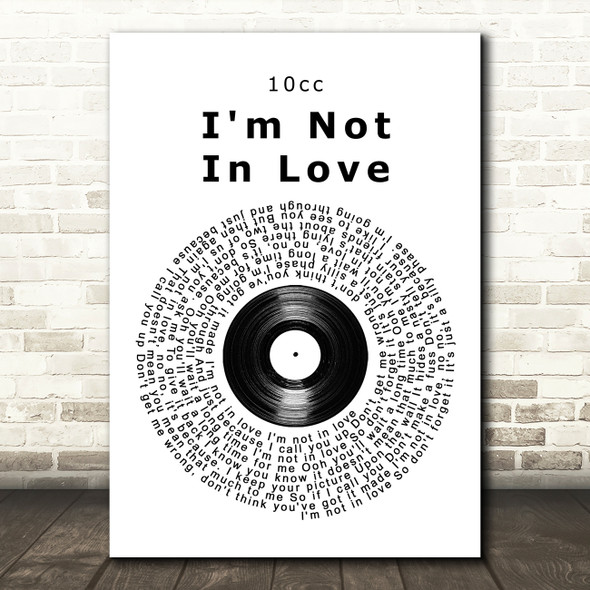 10cc I'm Not In Love Vinyl Record Song Lyric Print