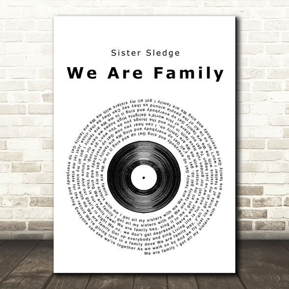 Sister Sledge We Are Family Vinyl Record Song Lyric Print