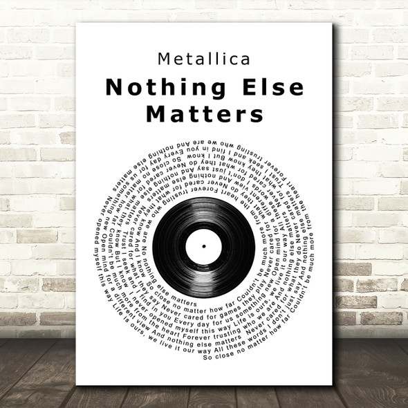 Metallica Nothing Else Matters Vinyl Record Song Lyric Quote Print