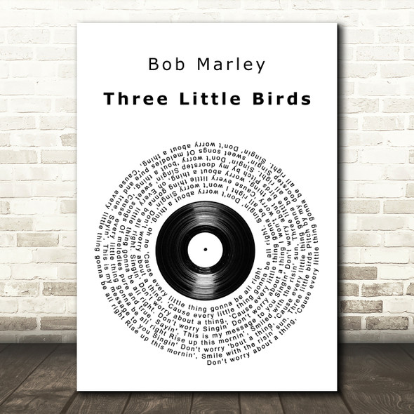 Bob Marley Three Little Birds Vinyl Record Song Lyric Quote Print