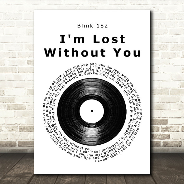blink 182 I'm lost without you Vinyl Record Song Lyric Print