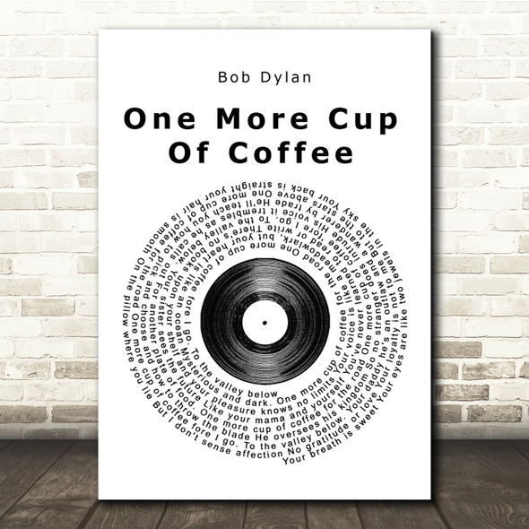 Bob Dylan One More Cup Of Coffee Vinyl Record Song Lyric Print