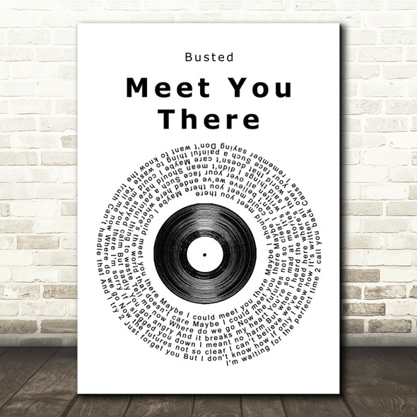 Busted Meet You There Vinyl Record Song Lyric Print